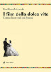 I film della dolce vita. Cinema d'autore degli anni Sessanta